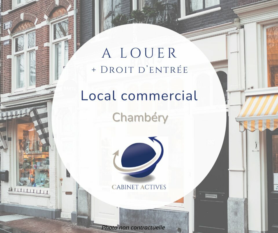 CABINET ACTIVES LOCATION-LOCAL COMMERCIAL-CHAMBERY-73