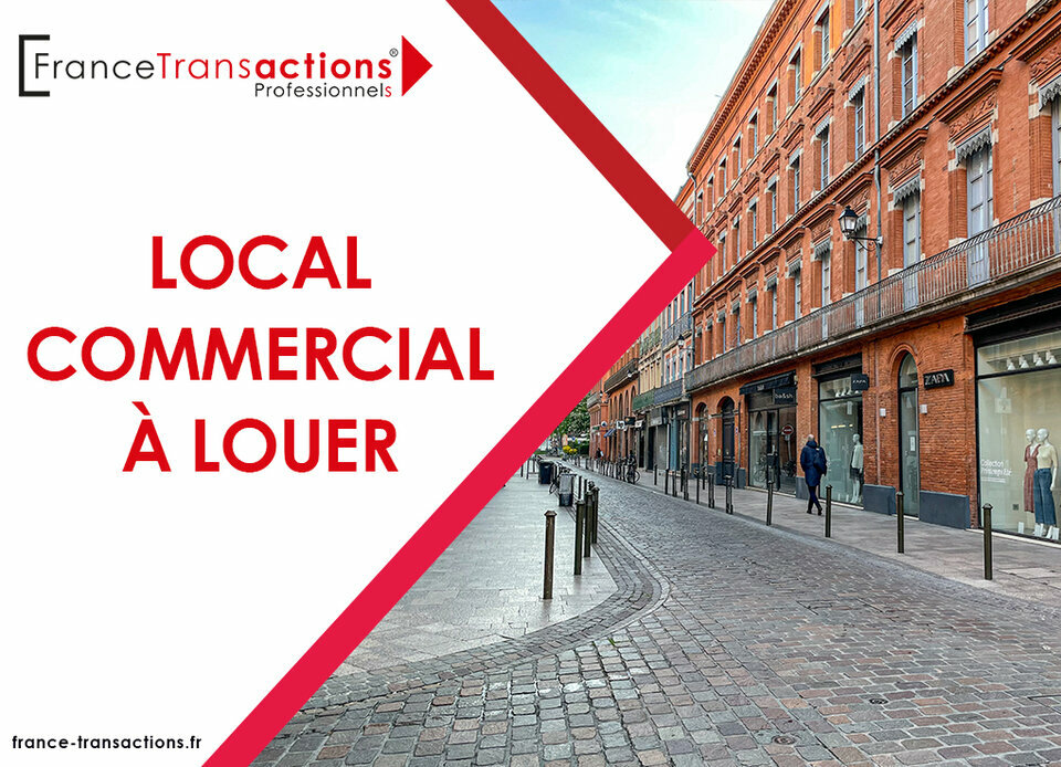 FRANCE TRANSACTIONS LOCATION-LOCAL COMMERCIAL-TOULOUSE-31