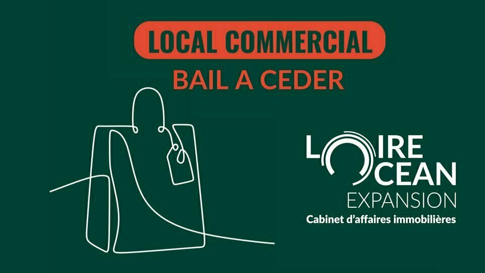 LOIRE OCEAN TRANSACTIONS CESSION-LOCAL COMMERCIAL-NANTES-44